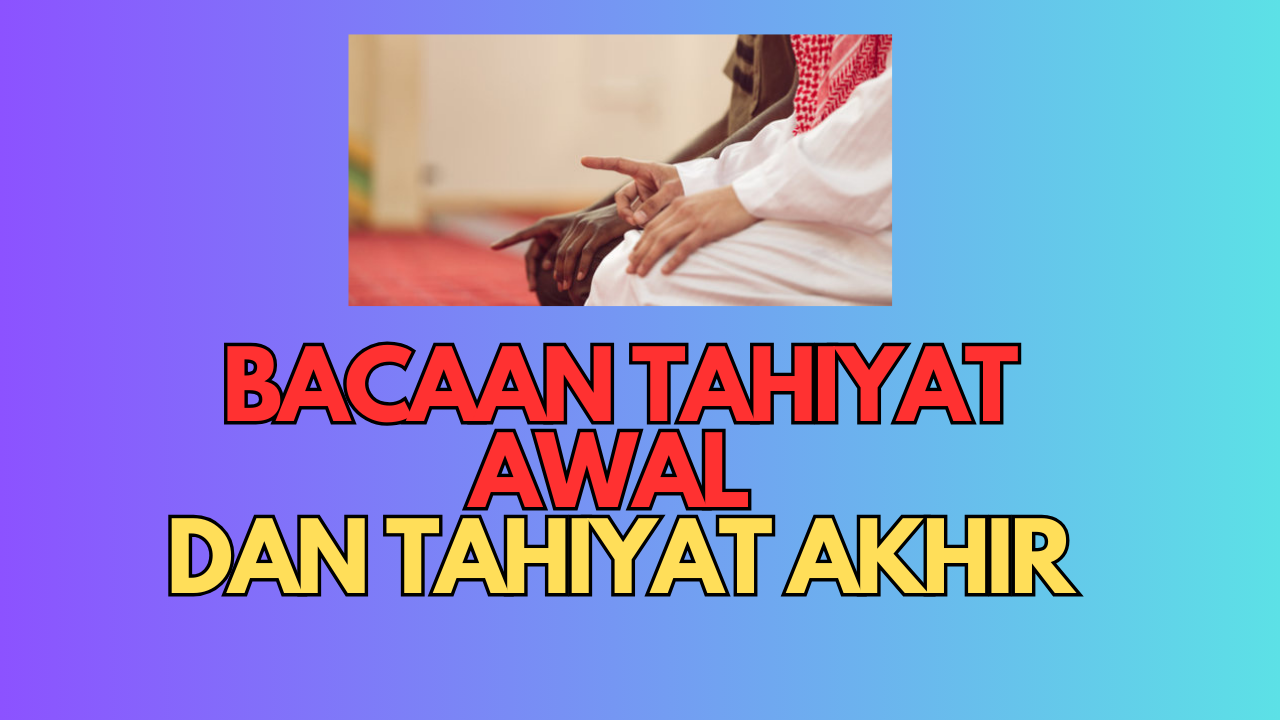 TAHIYAT AKHIR AWAL