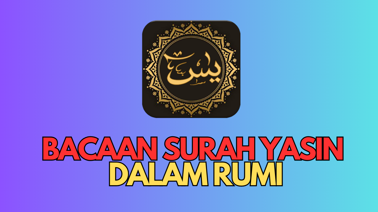 SURAH YASIN RUMI