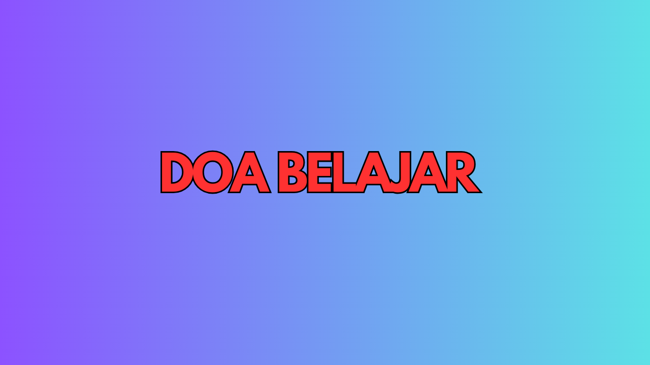 doa sebelum belajar