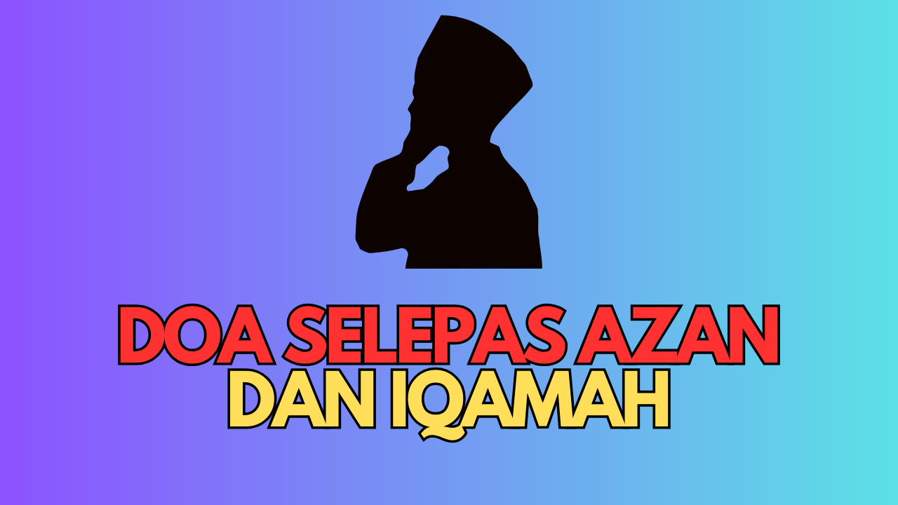 DOA SELEPAS AZAN