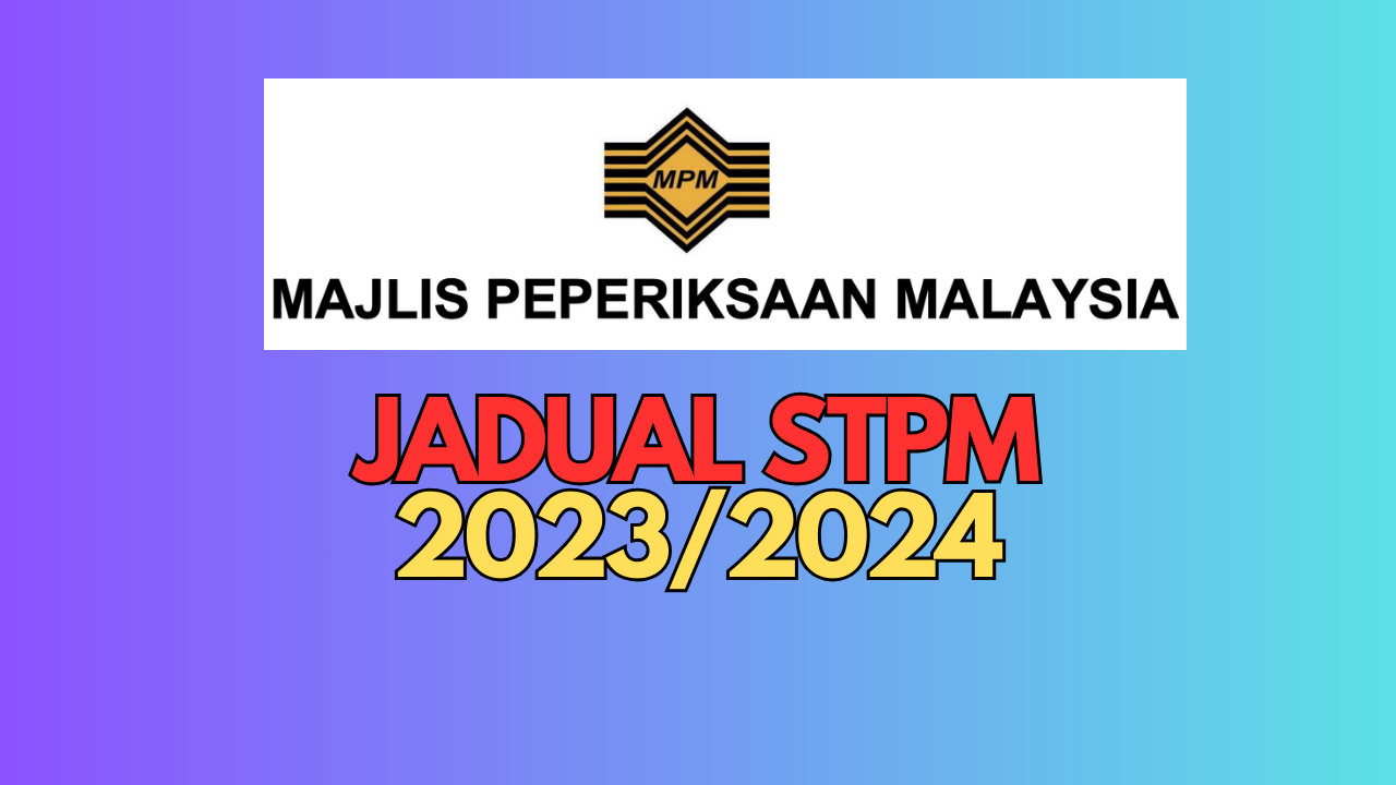 jadual stpm 2023/2024