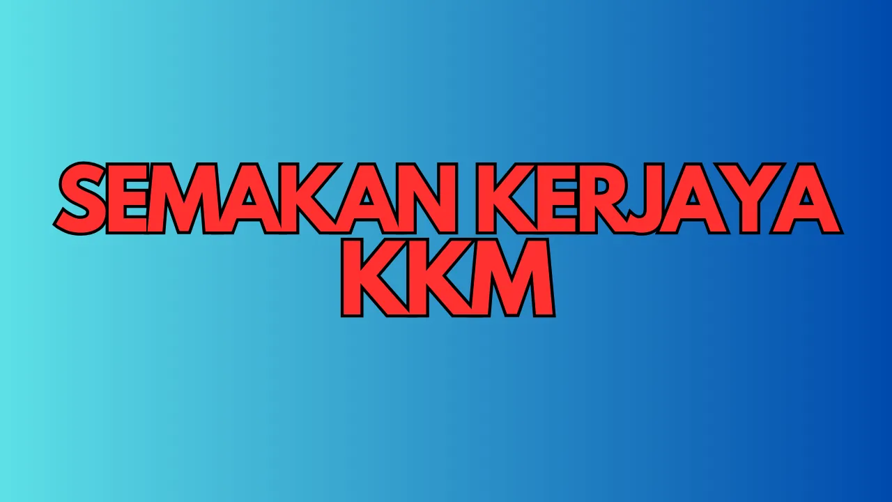 SEMAKAN KERJAYA KKM