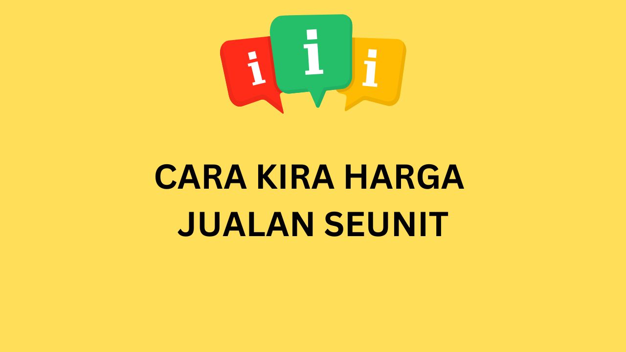 CARA KIRA HARGA JUALAN SEUNIT