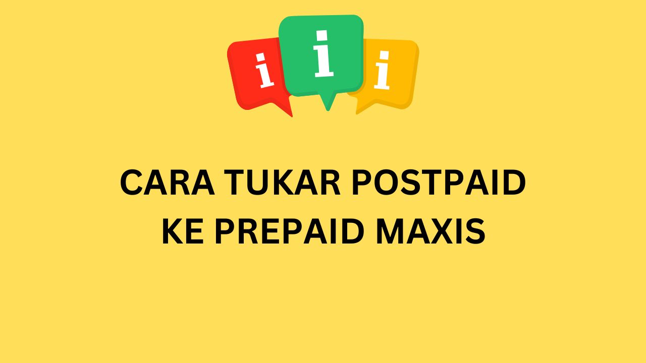 CARA TUKAR PREPAID KE POSTPAID MAXIS