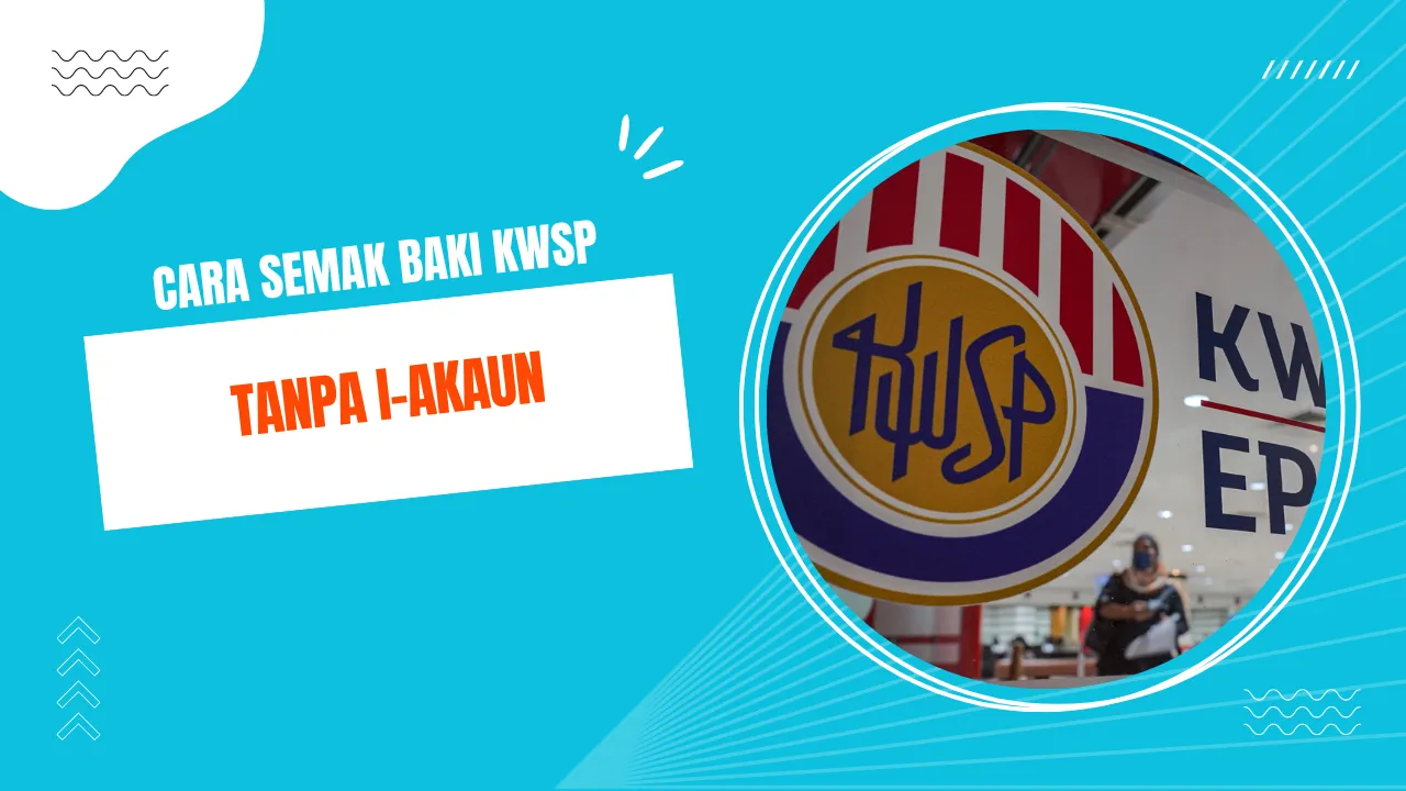 SEMAKAN KWSP TANPA IAKAUN