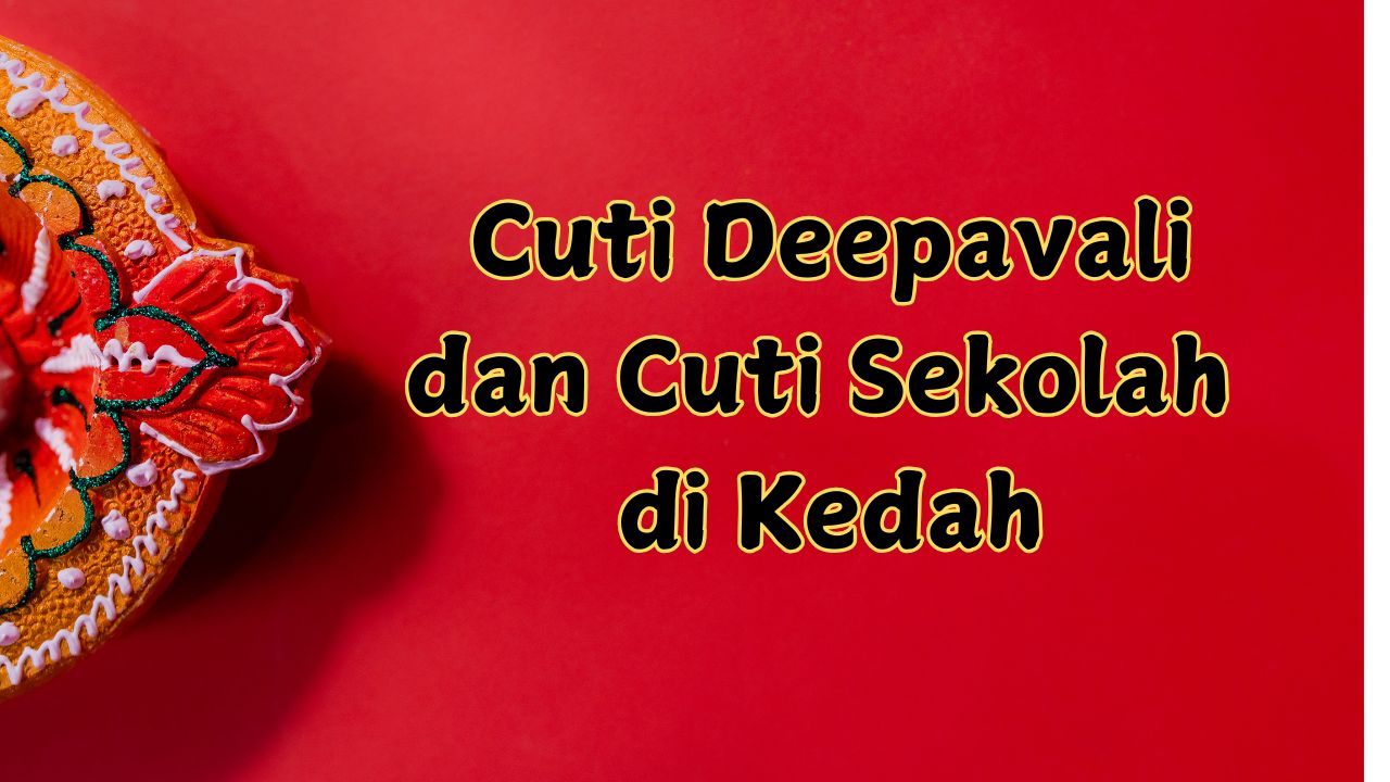 cuti deepavali kedah