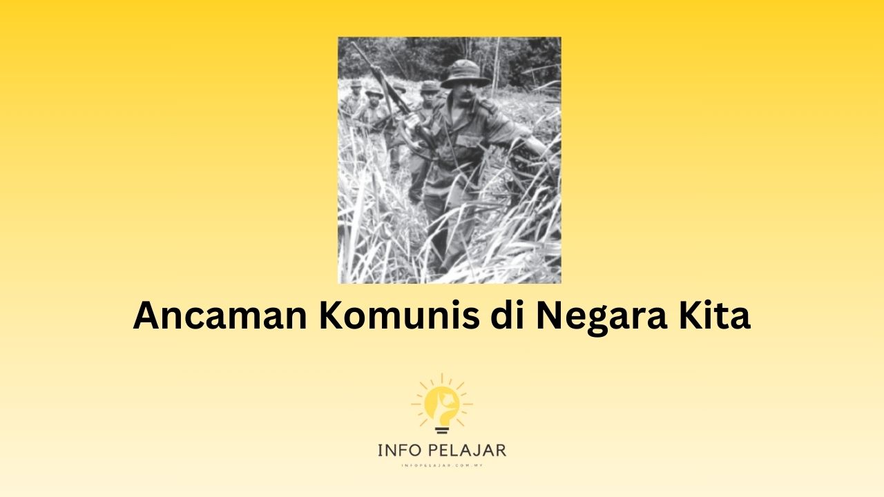 Ancaman Komunis di Negara Kita