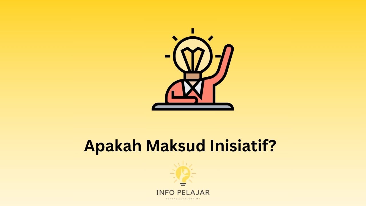 Apakah Maksud inisiatif