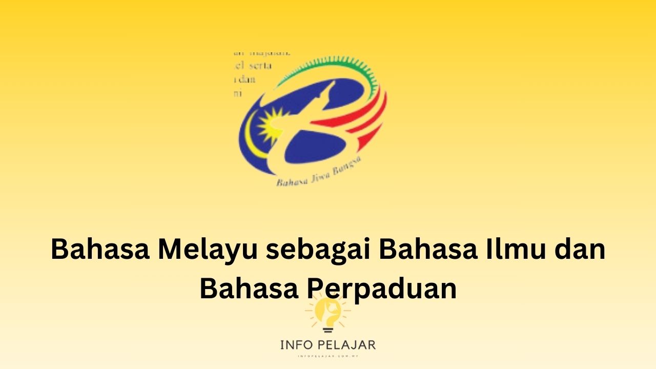 Bahasa Melayu sebagai Bahasa Ilmu dan Bahasa Perpaduan