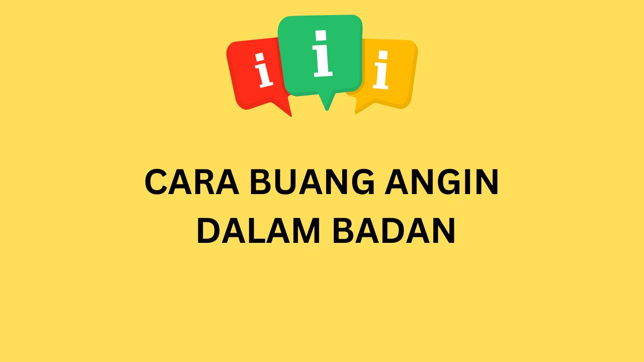 CARA BUANG ANGIN DALAM BADAN