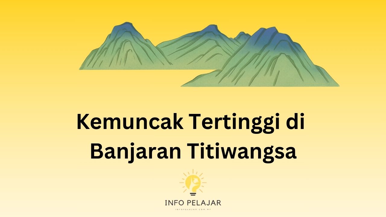 Kemuncak Tertinggi di Banjaran Titiwangsa