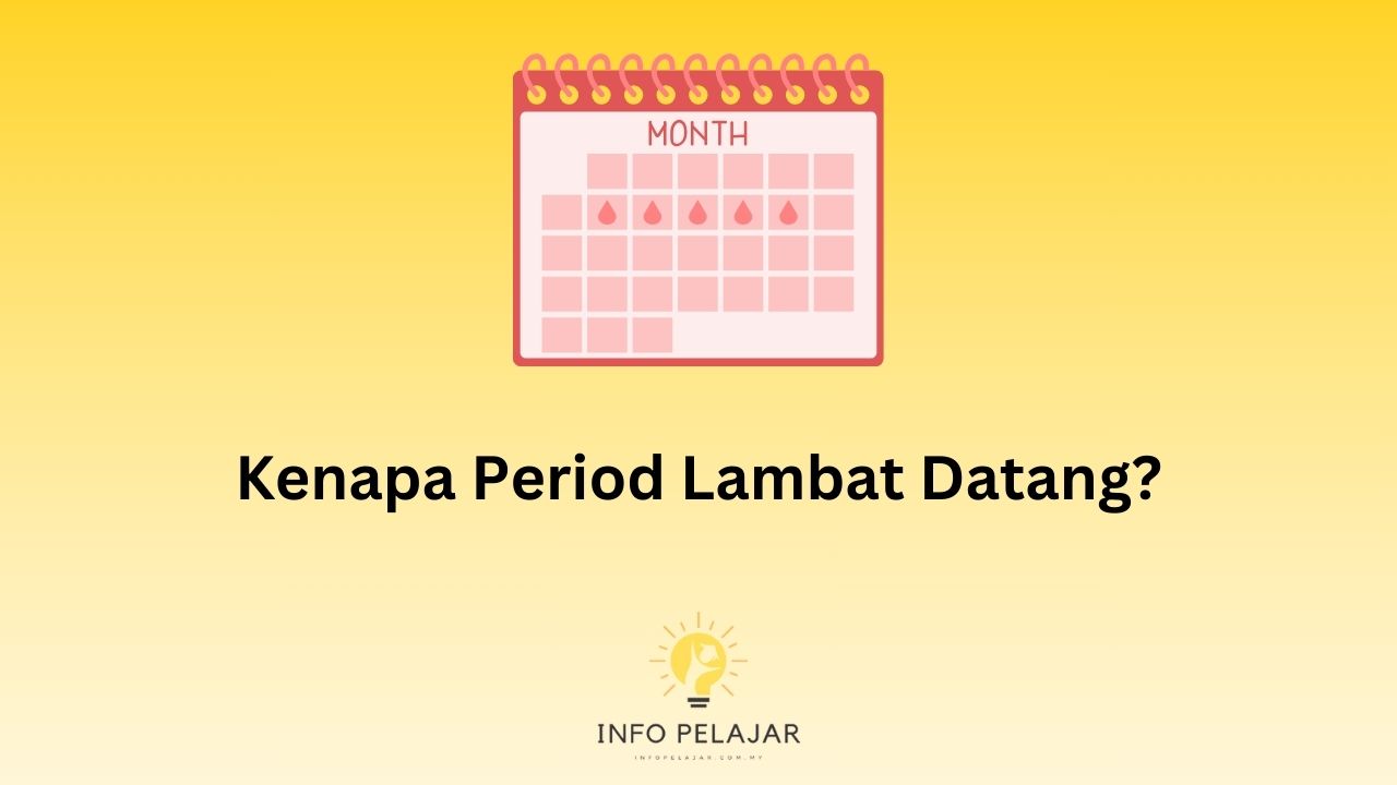 Kenapa Period Lambat Datang