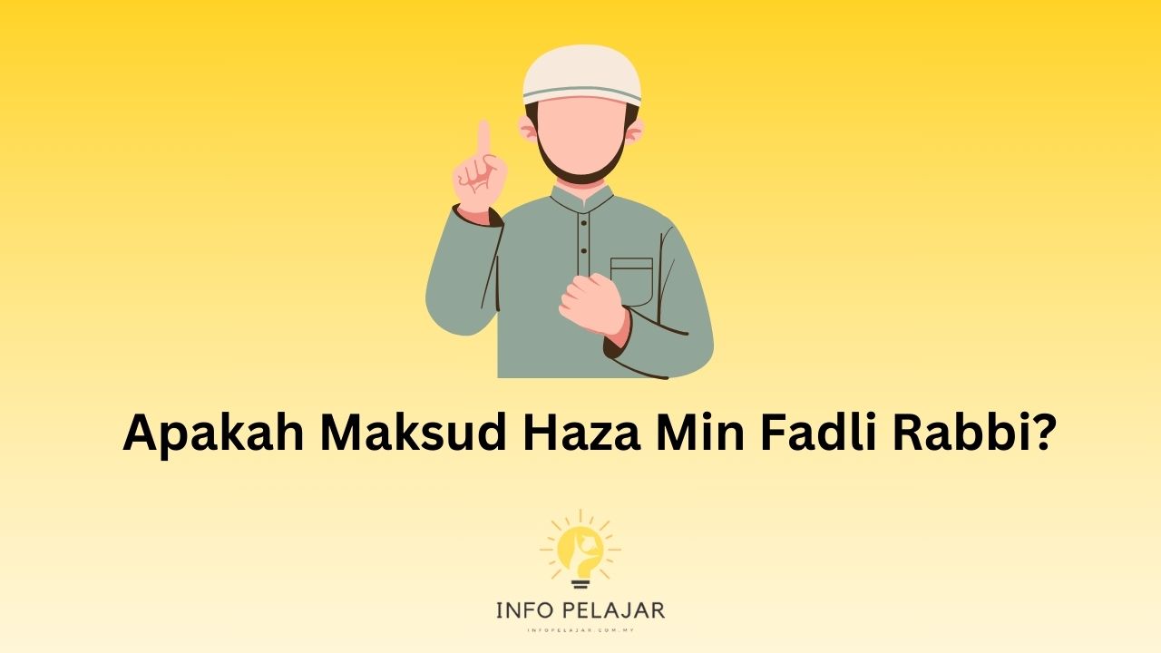 Maksud Haza Min Fadli Rabbi