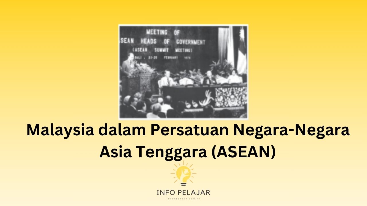 Malaysia dalam Persatuan Negara-Negara Asia Tenggara (ASEAN)