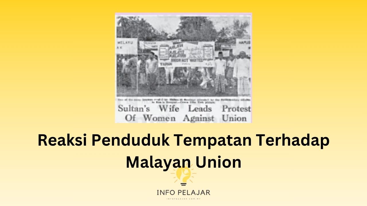 Reaksi Penduduk Tempatan Terhadap Malayan Union