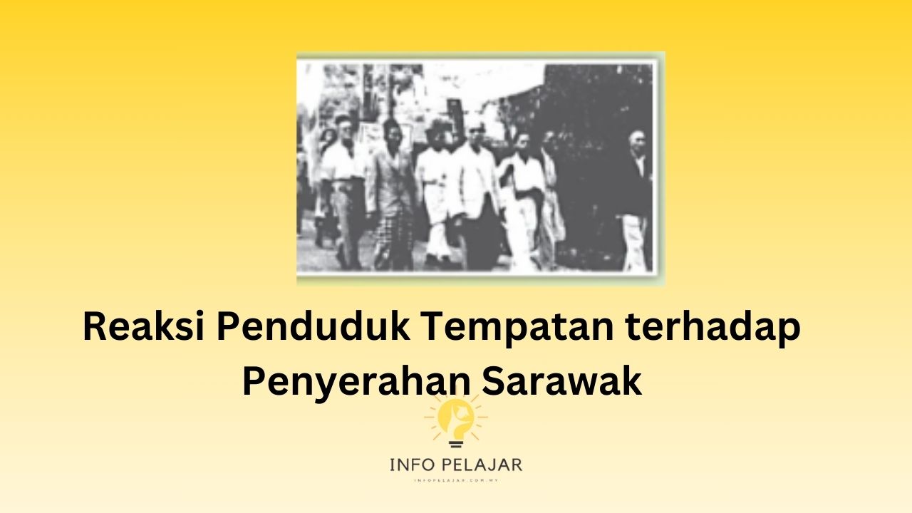 Reaksi Penduduk Tempatan terhadap Penyerahan Sarawak