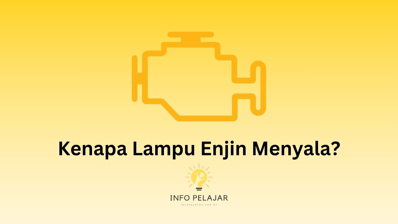 Kenapa Lampu Enjin Menyala?