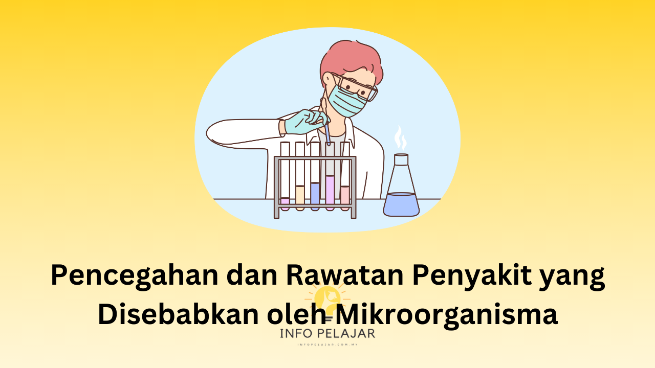 Pencegahan dan Rawatan Penyakit yang Disebabkan oleh Mikroorganisma