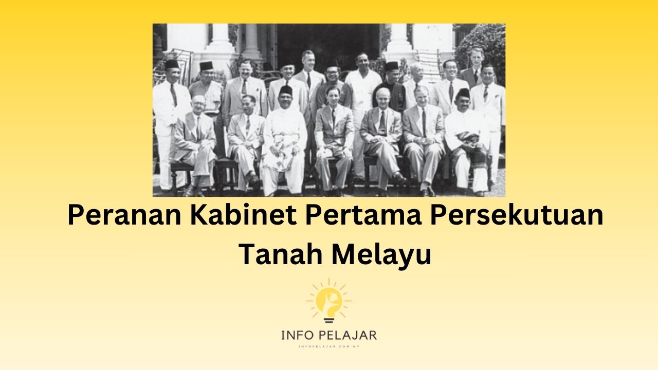 Peranan Kabinet Pertama Persekutuan Tanah Melayu