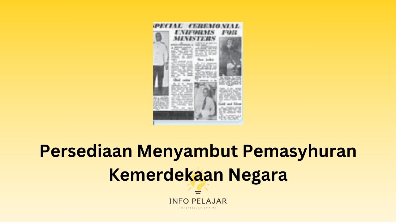 Persediaan Menyambut Pemasyhuran Kemerdekaan Negara