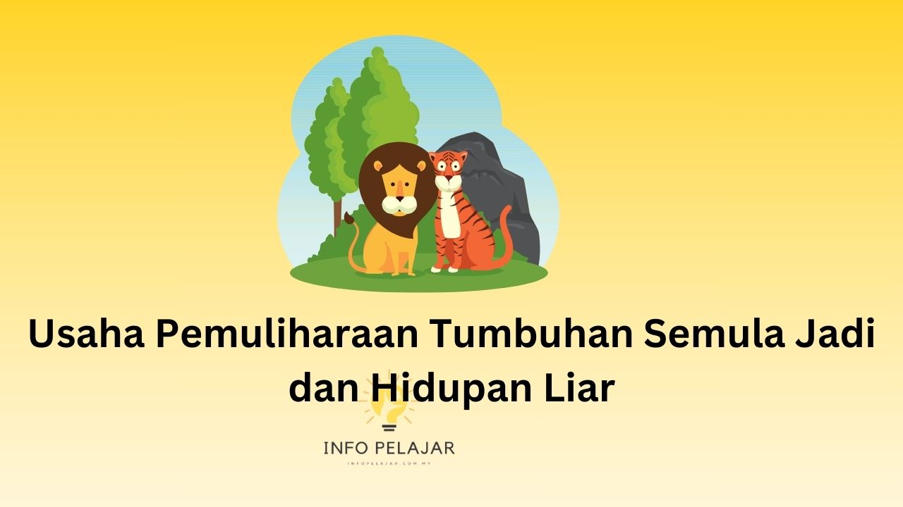 Usaha Pemuliharaan Tumbuhan Semula Jadi dan Hidupan Liar