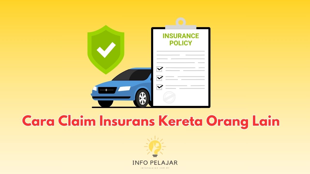 Cara Claim Insurans Kereta Orang Lain