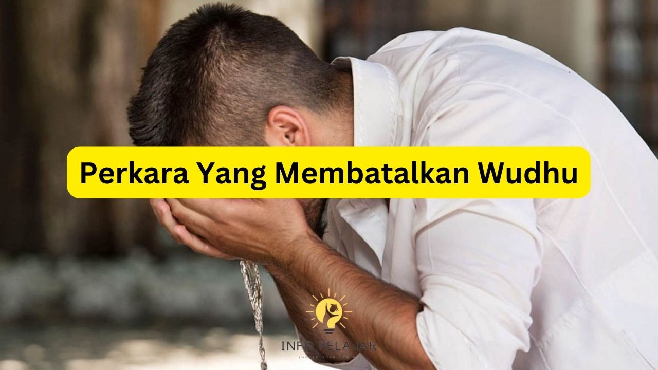 Perkara Yang Membatalkan Wudhu