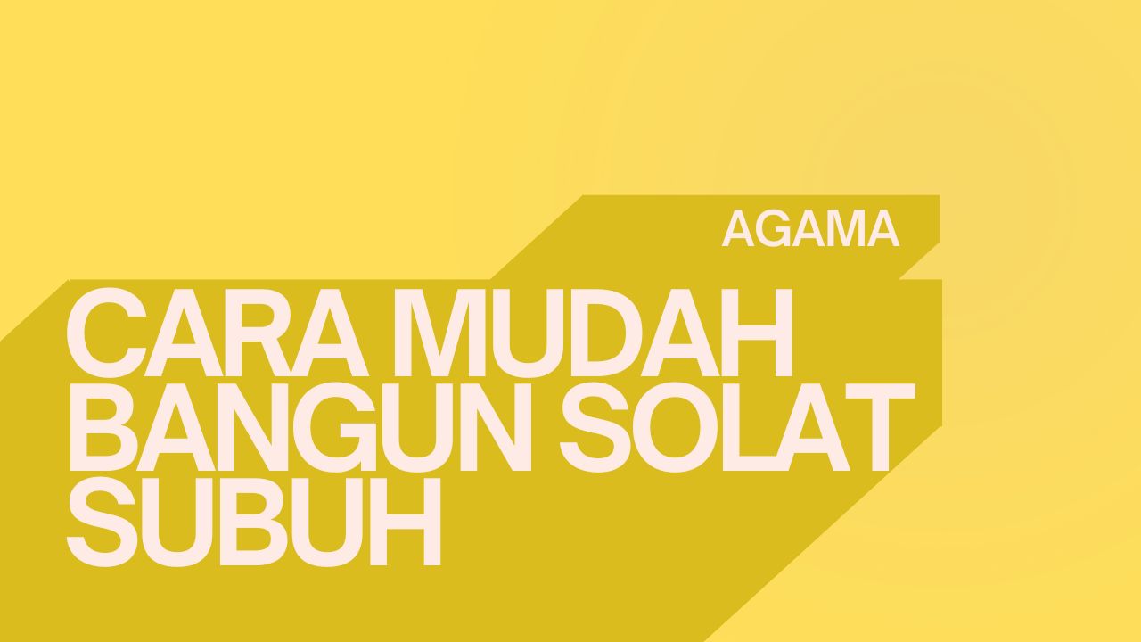 cara bangun solat subuh