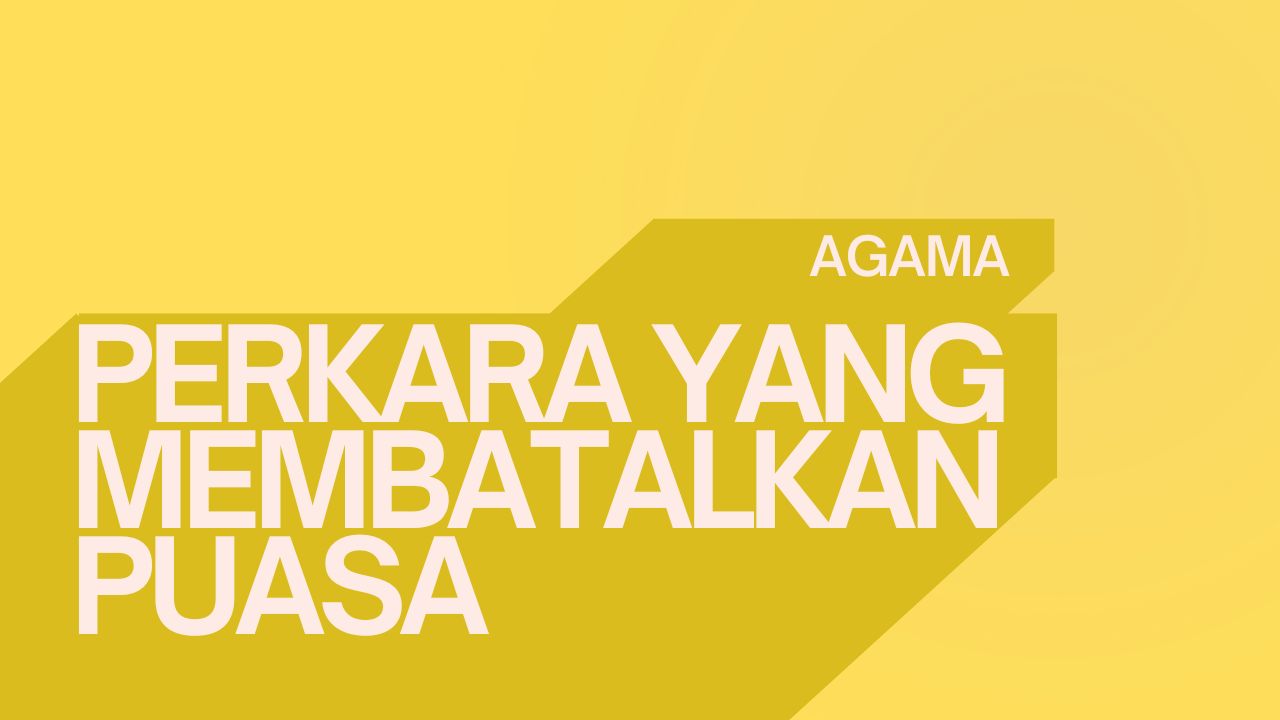 perkara membatalkan puasa