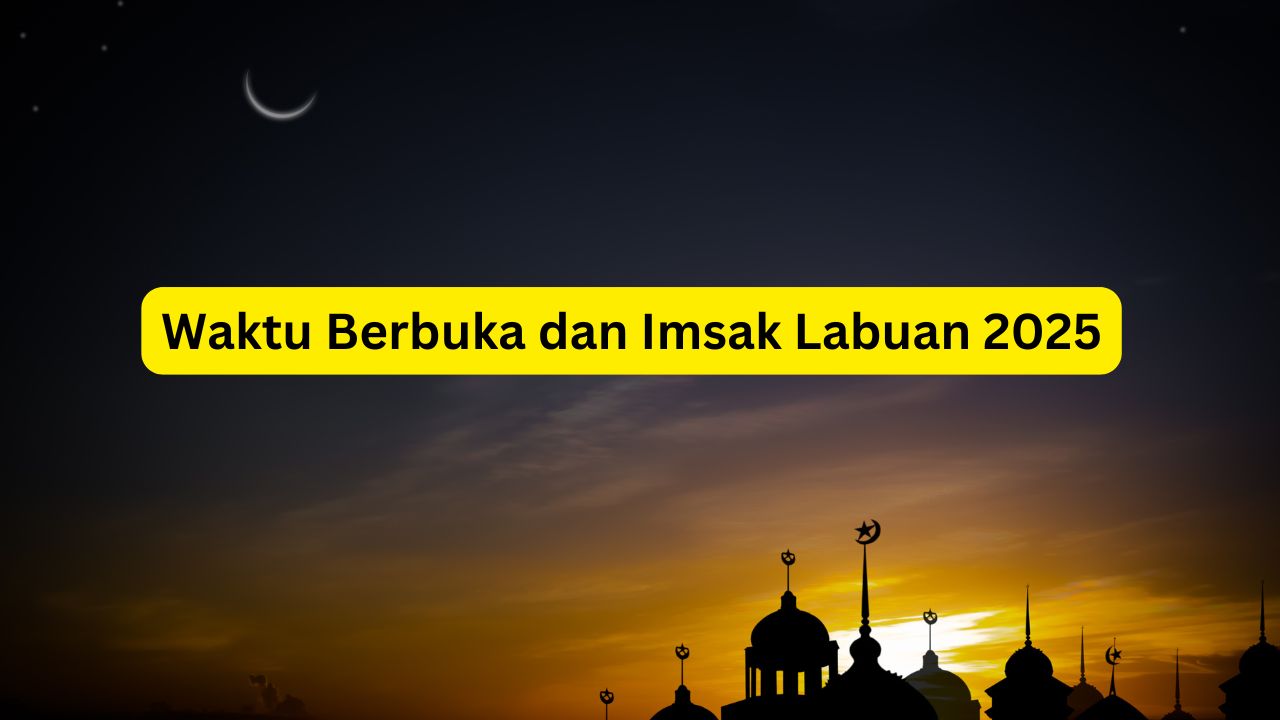 waktu berbuka puasa labuan