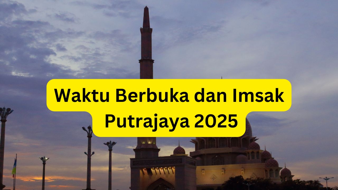 waktu berbuka putrajaya.