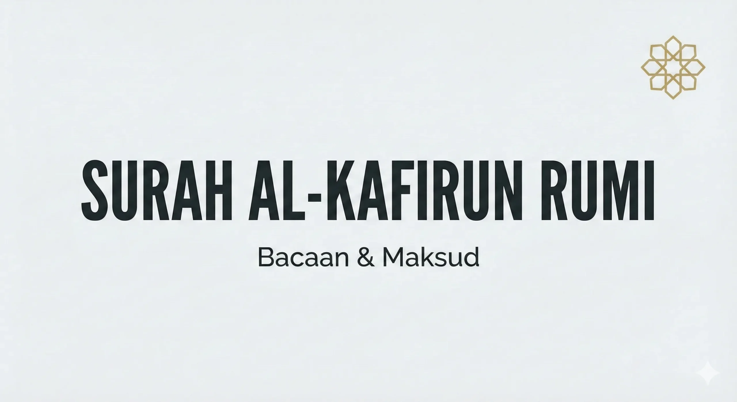 bacaan surah al-kafirun dalam rumi